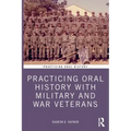 Practicing Oral History with Military and War Veterans