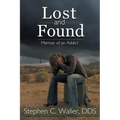 Lost and Found: Memoir of an Addict