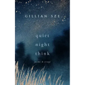 Quiet Night Think: Poems & Essays