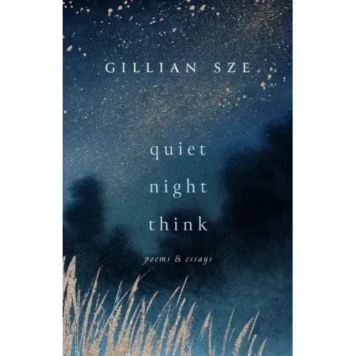 Quiet Night Think: Poems & Essays