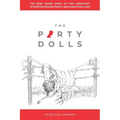 The Party Dolls: The True, Tragic Story of Two Americans' Attempted Escape from a 1969 Hanoi POW Camp