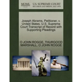 Joseph Abrams, Petitioner, V. United States. U.S. Supreme Court Transcript of Record with Supporting Pleadings