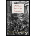 Popular Financial Delusions