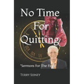 No Time For Quitting: "Sermons For The Fight"