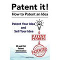 Patent it! How to patent an idea. Patent Your Idea and Sell Your Idea. UK and USA patent information.