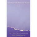 The Way of the Practical Mystic: The Hamblin Spiritual Course