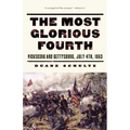 The Most Glorious Fourth: Vicksburg and Gettysburg, July 4, 1863