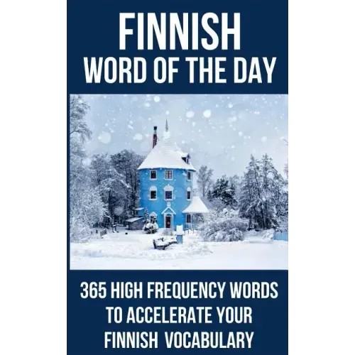 Finnish Word of the Day: 365 High Frequency Words to Accelerate Your Finnish Vocabulary