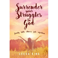 Surrender Your Struggles To God