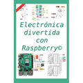 Electrónica divertida con Raspberry(c): 50 ejercicios resueltos, 150 propuestos