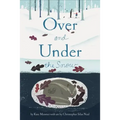 Over and Under the Snow