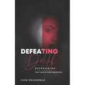 Defeating Delilah: Overcoming The Demon That Wants Your Anointing