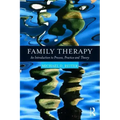 Family Therapy: An Introduction to Process, Practice and Theory