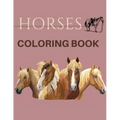 Horses Coloring Book: ( Animal Coloring Books) Coloring Book
