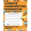Cursive Handwriting Workbook Words Practice for Kids: Cursive Letter and Words Exercise Book for Tracing, Writing Practice, and Mastering Cursive Lett