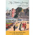 My Mother's Journey with Cancer