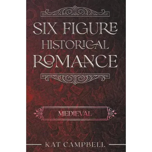Six Figure Historical Romance: Medieval