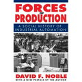 Forces of Production: A Social History of Industrial Automation