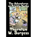 The Adventures of Prickly Porky by Thornton Burgess, Fiction, Animals, Fantasy & Magic