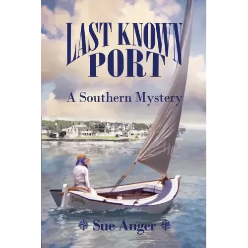 Last Known Port: A Southern Mystery