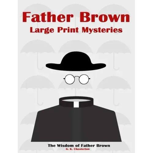 Father Brown Large Print Mysteries: The Wisdom of Father Brown Illustrated