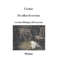 Per affari di servizio: Versione filologica del racconto