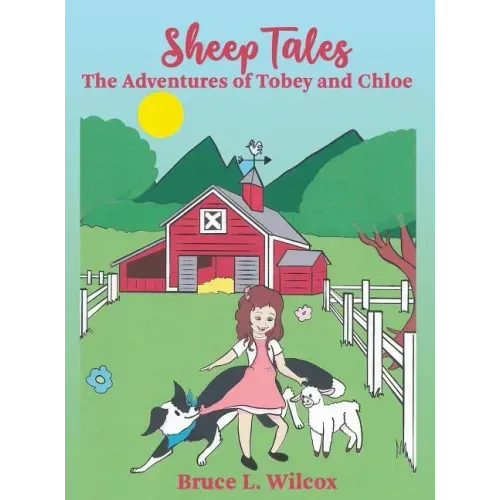 Sheep Tales: The Adventures of Tobey and Chloe
