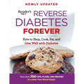 Reverse Diabetes Forever: How to Shop, Cook, Eat and Live Well with Diabetes