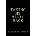 Taking My Magic Back