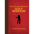 The Little Red Book of Golf Wisdom