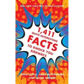 1,411 Quite Interesting Facts to Knock You Sideways