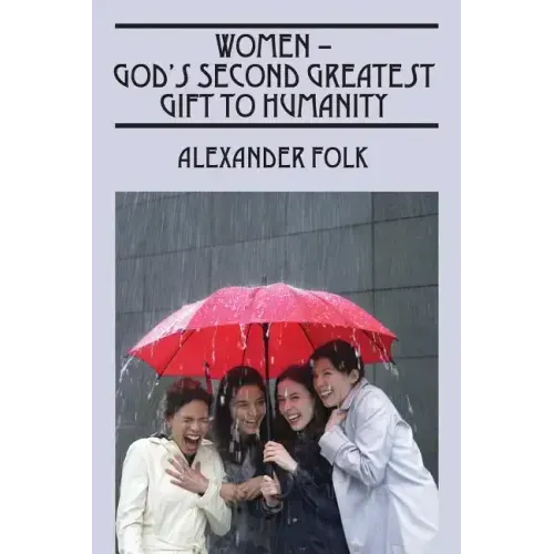 WOMEN - God's Second Greatest Gift to Humanity