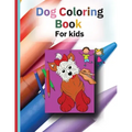 Dog Coloring Book: A wonderful book for children