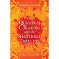 The Quantum Curators and the Shattered Timeline