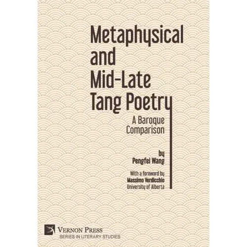 Metaphysical and Mid-Late Tang Poetry: A Baroque Comparison