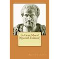 La Gran Moral (Spanish Edition)