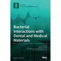 Bacterial Interactions with Dental and Medical Materials