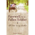 Farewell to a Fallen Soldier: A letter to my brother