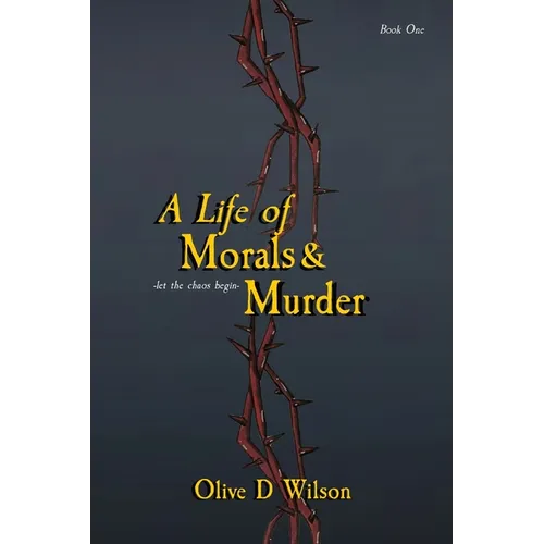 A Life of Morals and Murder