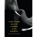 Thirty-Three Ways of Looking at an Elephant