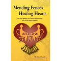 Mending Fences Healing Hearts: The Top 10 Keys to a Better Relationship with Your Adult Children