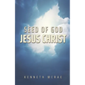 Seed of God: Jesus Christ