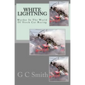 White Lightning: Murder In The World Of Stock Car Racing