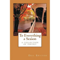 To Everything a Season: a collection of poetry