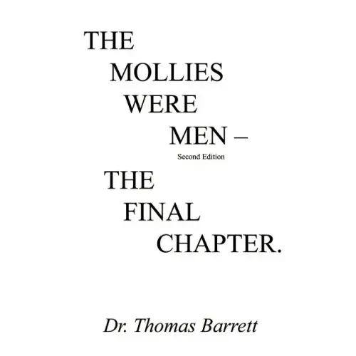 The Mollies Were Men (Second Edition): The Final Chapter