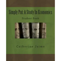 Simply Put: A Study In Economics Student Book