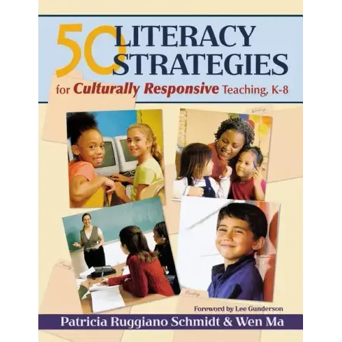 50 Literacy Strategies for Culturally Responsive Teaching, K-8