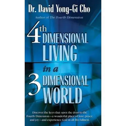 4th Dimensional Living in a 3 Dimensional World