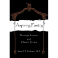Aspiring Poetry: Through Famous and Classic Forms