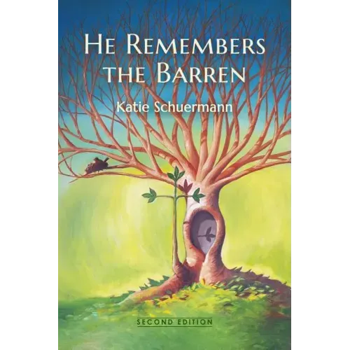He Remembers the Barren: Second Edition